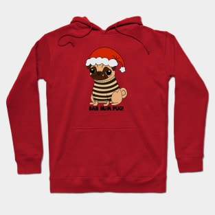 Bah Hum Pug! Hoodie